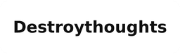 destroythoughts.space